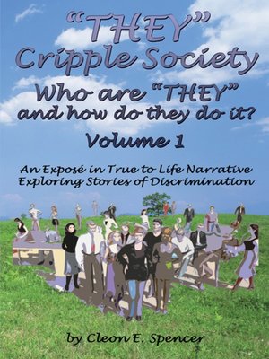 cover image of &quot;THEY&quot; Cripple Society Who are &quot;THEY&quot; and how do they do it?